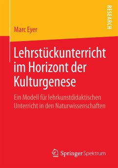 Lehrstückunterricht im Horizont der Kulturgenese (eBook, PDF) - Eyer, Marc
