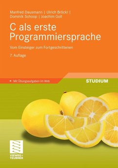 C als erste Programmiersprache (eBook, PDF) - Dausmann, Manfred; Bröckl, Ulrich; Goll, Joachim; Schoop, Dominik