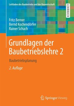 Grundlagen der Baubetriebslehre 2 (eBook, PDF) - Berner, Fritz; Kochendörfer, Bernd; Schach, Rainer