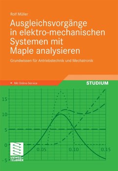 Ausgleichsvorgänge in elektro-mechanischen Systemen mit Maple analysieren (eBook, PDF) - Müller, Rolf
