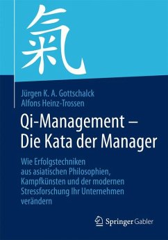 Qi-Management – Die Kata der Manager (eBook, PDF) - Gottschalck, Jürgen K. A.; Heinz-Trossen, Alfons