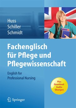 Fachenglisch für Pflege und Pflegewissenschaft (eBook, PDF) - Huss, Norma May; Schiller, Sandra; Schmidt, Matthias