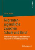 Migrantenjugendliche zwischen Schule und Beruf (eBook, PDF)