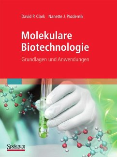 Molekulare Biotechnologie (eBook, PDF) - Clark, David; Pazdernik, Nanette
