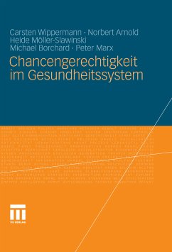 Chancengerechtigkeit im Gesundheitssystem (eBook, PDF) - Wippermann, Carsten; Arnold, Norbert; Möller-Slawinski, Heide; Borchard, Michael; Marx, Peter