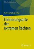 Erinnerungsorte der extremen Rechten (eBook, PDF)