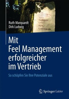 Mit Feel Management erfolgreicher im Vertrieb (eBook, PDF) - Marquardt, Ruth; Ludwig, Dirk