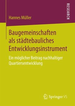 Baugemeinschaften als städtebauliches Entwicklungsinstrument (eBook, PDF) - Müller, Hannes