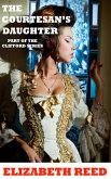 The Courtesan's Daughter (eBook, ePUB) The Courtesan's Daughter (eBook, ePUB)