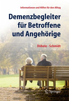 Demenzbegleiter für Betroffene und Angehörige (eBook, PDF) - Döbele, Martina; Schmidt, Simone