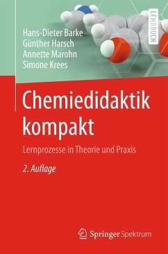 Chemiedidaktik kompakt (eBook, PDF) - Barke, Hans-Dieter; Harsch, Günther; Marohn, Annette; Krees, Simone