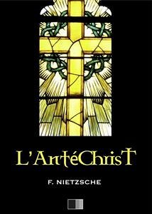 L'antéchrist (eBook, ePUB) - Nietzsche, Frédéric