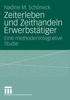 Zeiterleben und Zeithandeln Erwerbstätiger (eBook, PDF) - Schöneck, Nadine M.