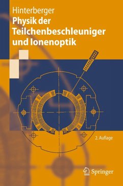 Physik der Teilchenbeschleuniger und Ionenoptik (eBook, PDF) - Hinterberger, Frank