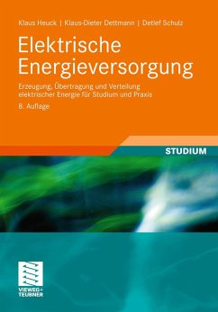 Elektrische Energieversorgung (eBook, PDF) - Heuck, Klaus; Dettmann, Klaus-Dieter; Schulz, Detlef