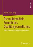 Die multimediale Zukunft des Qualitätsjournalismus (eBook, PDF)