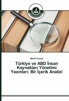 Türkiye ve ABD ¿nsan Kaynaklar¿ Yönetimi Yaz¿nlar¿: Bir ¿çerik Analizi