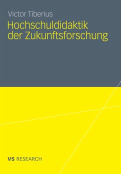 Hochschuldidaktik der Zukunftsforschung (eBook, PDF) - Tiberius, Victor