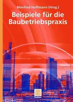 Beispiele aus der Baubetriebspraxis (eBook, PDF)