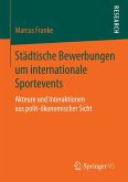 Städtische Bewerbungen um internationale Sportevents (eBook, PDF)
