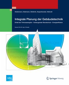 Integrale Planung der Gebäudetechnik (eBook, PDF) - Heidemann, Achim; Kistemann, Thomas; Stolbrink, Marc; Kasperkowiak, Frank; Heikrodt, Klaus