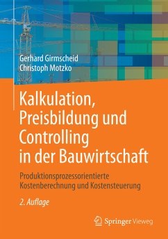 Kalkulation, Preisbildung und Controlling in der Bauwirtschaft (eBook, PDF) - Girmscheid, Gerhard; Motzko, Christoph