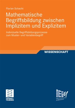 Mathematische Begriffsbildung zwischen Implizitem und Explizitem (eBook, PDF) - Schacht, Florian