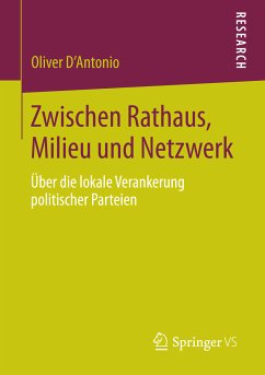 Zwischen Rathaus, Milieu und Netzwerk (eBook, PDF) - D’Antonio, Oliver