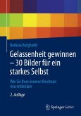 Gelassenheit gewinnen - 30 Bilder für ein starkes Selbst (eBook, PDF)