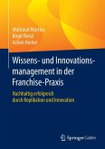 Wissens- und Innovationsmanagement in der Franchisepraxis (eBook, PDF)
