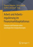 Arbeit und Arbeitsregulierung im Finanzmarktkapitalismus (eBook, PDF)