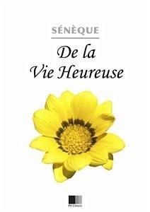 De la vie heureuse (eBook, ePUB) - Sénèque