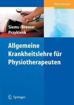 Allgemeine Krankheitslehre für Physiotherapeuten (eBook, PDF) - Siems, Werner; Bremer, Andreas; Przyklenk, Julia