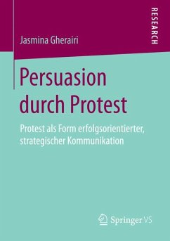 Persuasion durch Protest (eBook, PDF) - Gherairi, Jasmina
