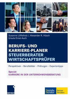 Berufs- und Karriere-Planer Steuerberater   Wirtschaftsprüfer (eBook, PDF) - Löffelholz, Susanne; Hüsch, Alexander; Ernst-Auch, Ursula
