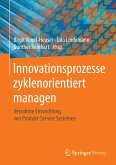 Innovationsprozesse zyklenorientiert managen (eBook, PDF)