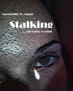 Stalking (eBook, ePUB) - Mann, Margarithe W.