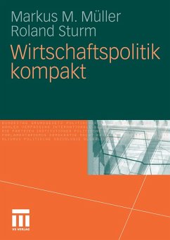 Wirtschaftspolitik kompakt (eBook, PDF) - Müller, Markus M.; Sturm, Roland