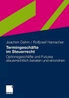 Termingeschäfte im Steuerrecht (eBook, PDF) - Dahm, Joachim; Hamacher, Rolfjosef