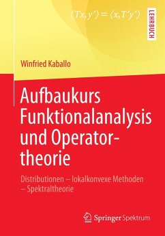 Aufbaukurs Funktionalanalysis und Operatortheorie (eBook, PDF) - Kaballo, Winfried