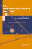 Lie-Gruppen und Lie-Algebren in der Physik (eBook, PDF)