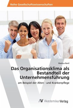 Das Organisationsklima als Bestandteil der Unternehmensführung - Bartl, Markus