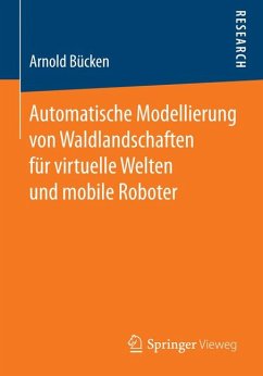 Automatische Modellierung von Waldlandschaften für virtuelle Welten und mobile Roboter (eBook, PDF) - Bücken, Arnold