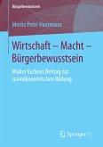 Wirtschaft – Macht – Bürgerbewusstsein (eBook, PDF)