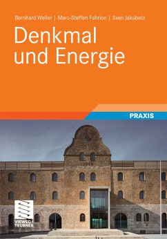 Denkmal und Energie (eBook, PDF) - Weller, Bernhard; Jakubetz, Sven; Fahrion, Marc-Steffen