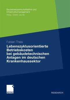 Lebenszyklusorientierte Betriebskosten bei gebäudetechnischen Anlagen im deutschen Krankenhaussektor (eBook, PDF) - Theis, Fabian