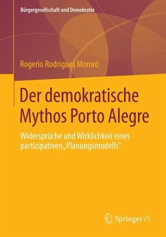 Der demokratische Mythos Porto Alegre (eBook, PDF) - Rodrigues Mororó, Rogerio