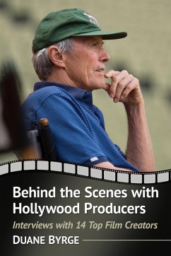 Behind the Scenes with Hollywood Producers - Byrge, Duane