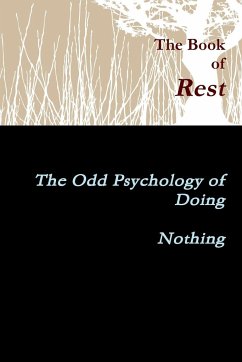 The Book of Rest The Odd Psychology of Doing Nothing - Marr, A. J.