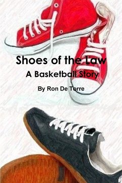 Shoes of the Law A Basketball Story - De Torre, Ron